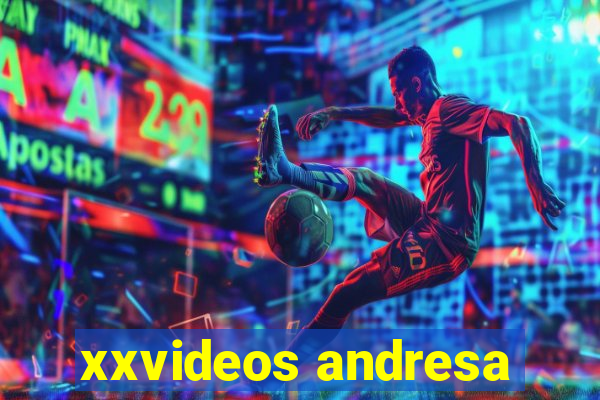 xxvideos andresa